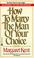 Cover of: How to Marry the Man of Your Choice