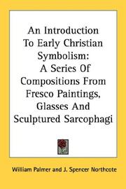 Cover of: An Introduction To Early Christian Symbolism by William Palmer