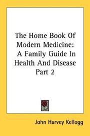 Cover of: The Home Book Of Modern Medicine by John Harvey Kellogg