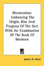 Cover of: Mormonism: Embracing The Origin, Rise And Progress Of The Sect With An Examination Of The Book Of Mormon