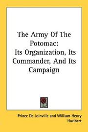 Cover of: The Army Of The Potomac: Its Organization, Its Commander, And Its Campaign