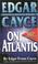 Cover of: Edgar Cayce on Atlantis (Edgar Cayce Series)