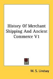 Cover of: History Of Merchant Shipping And Ancient Commerce V1 by W. S. Lindsay