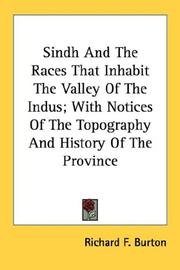 Cover of: Sindh And The Races That Inhabit The Valley Of The Indus; With Notices Of The Topography And History Of The Province