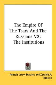 Cover of: The Empire Of The Tsars And The Russians V2 by Anatole Leroy-Beaulieu