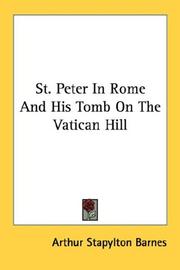 Cover of: St. Peter In Rome And His Tomb On The Vatican Hill by Arthur Stapylton Barnes