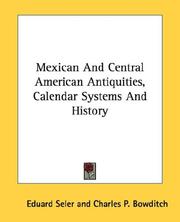 Cover of: Mexican And Central American Antiquities, Calendar Systems And History