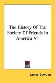 Cover of: The History Of The Society Of Friends In America V1