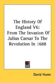 Cover of: The History Of England V6: From The Invasion Of Julius Caesar To The Revolution In 1688