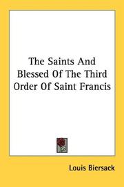 Cover of: The Saints And Blessed Of The Third Order Of Saint Francis by Louis Biersack, Louis Biersack