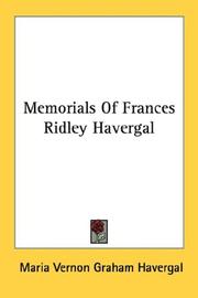 Memorials of Frances Ridley Havergal by Maria Vernon Graham Havergal