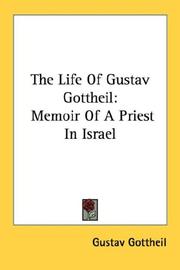 Cover of: The Life Of Gustav Gottheil: Memoir Of A Priest In Israel