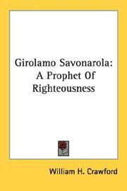 Cover of: Girolamo Savonarola: A Prophet Of Righteousness