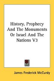 Cover of: History, Prophecy And The Monuments Or Israel And The Nations V3