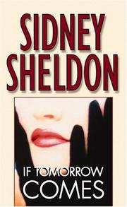 Cover of: If Tomorrow Comes by Sidney Sheldon, Sidney Sheldon