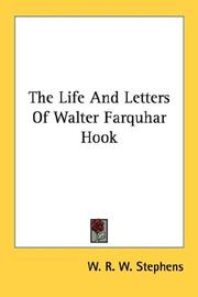 Cover of: The Life And Letters Of Walter Farquhar Hook by W. R. W. Stephens