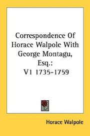 Cover of: Correspondence Of Horace Walpole With George Montagu, Esq.: V1 1735-1759