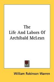 Cover of: The Life And Labors Of Archibald McLean