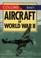 Cover of: Aircraft of World War II (The Collins/Jane's Gems)