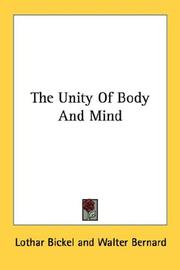 Cover of: The Unity Of Body And Mind by Lothar Bickel