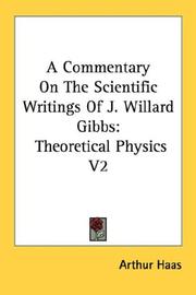 Cover of: A Commentary On The Scientific Writings Of J. Willard Gibbs: Theoretical Physics V2