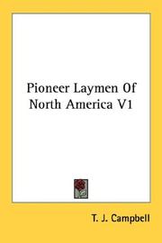 Cover of: Pioneer Laymen Of North America V1 | T. J. Campbell