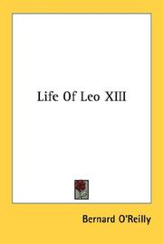 Cover of: Life Of Leo XIII by Bernard O'Reilly, Bernard O'Reilly