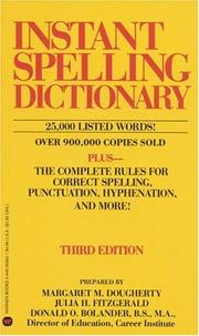 Cover of: Instant Spelling Dictionary by Margaret M. Dougherty, Julia H. Fitzgerald, Donald O. Bolander