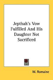 Cover of: Jepthah's Vow Fulfilled And His Daughter Not Sacrificed