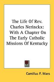 Cover of: The Life Of Rev. Charles Nerinckx | Camillus P. Maes