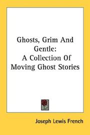 Cover of: Ghosts, Grim And Gentle: A Collection Of Moving Ghost Stories