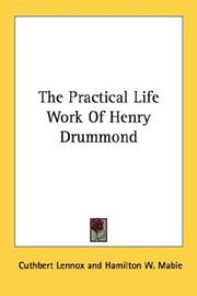 Cover of: The Practical Life Work Of Henry Drummond by Cuthbert Lennox, Cuthbert Lennox