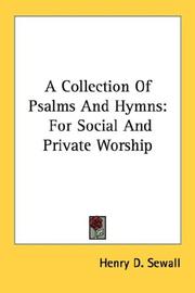 Cover of: A Collection Of Psalms And Hymns: For Social And Private Worship