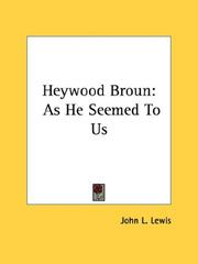 Cover of: Heywood Broun: As He Seemed To Us