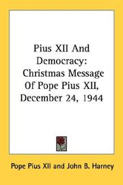 Cover of: Pius XII And Democracy: Christmas Message Of Pope Pius XII, December 24, 1944