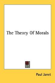 Cover of: The Theory Of Morals by Paul Janet