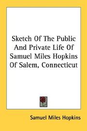 Cover of: Sketch Of The Public And Private Life Of Samuel Miles Hopkins Of Salem, Connecticut