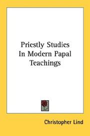 Cover of: Priestly Studies In Modern Papal Teachings by Christopher Lind