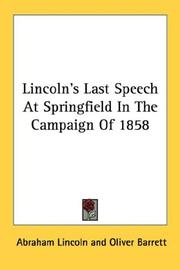 Cover of: Lincoln's Last Speech At Springfield In The Campaign Of 1858