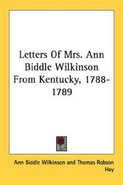 Cover of: Letters Of Mrs. Ann Biddle Wilkinson From Kentucky, 1788-1789 by Ann Biddle Wilkinson