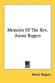 Cover of: Memoirs Of The Rev. Ammi Rogers