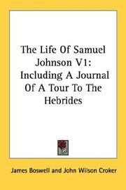 Cover of: The Life Of Samuel Johnson V1: Including A Journal Of A Tour To The Hebrides