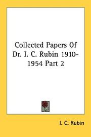 Cover of: Collected Papers Of Dr. I. C. Rubin 1910-1954 Part 2 | I. C. Rubin