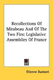 Recollections Of Mirabeau And Of The Two First Legislative Assemblies Of France by Etienne Dumont