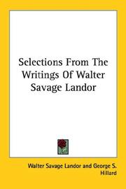 Cover of: Selections From The Writings Of Walter Savage Landor by Walter Savage Landor