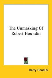 Cover of: The Unmasking Of Robert Houndin by Harry Houdini