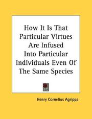 Cover of: How It Is That Particular Virtues Are Infused Into Particular Individuals Even Of The Same Species - Pamphlet