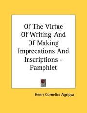 Cover of: Of The Virtue Of Writing And Of Making Imprecations And Inscriptions - Pamphlet