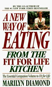 Cover of: A New Way of Eating from the Fit for Life Kitchen by Marilyn Diamond