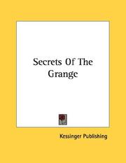 Cover of: Secrets Of The Grange by Kessinger Publishing